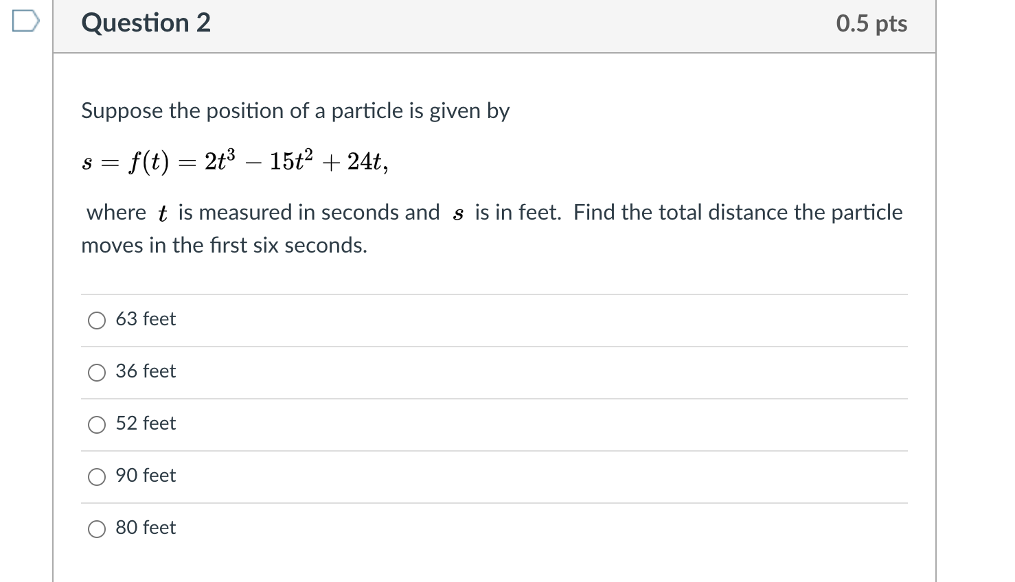 What's the answer? Question 2 0.5 pts Suppose the position of a