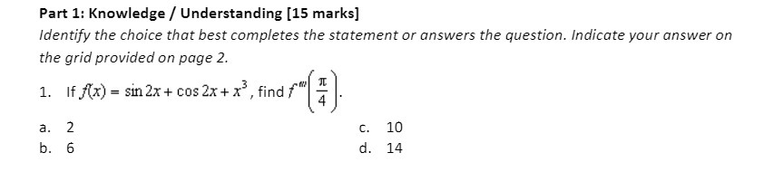  Part 1: Knowledge / Understanding [15 marks] Identify the choice that