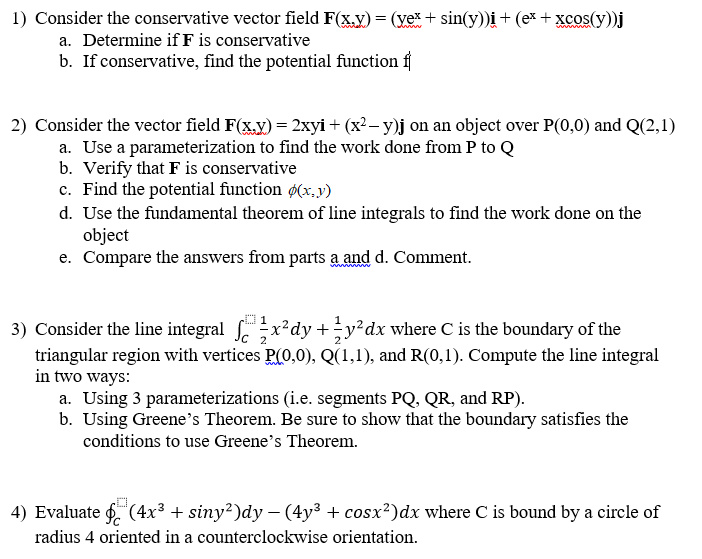Please solve all. 1) Consider the conservative vector field F(x.y) = (vex
