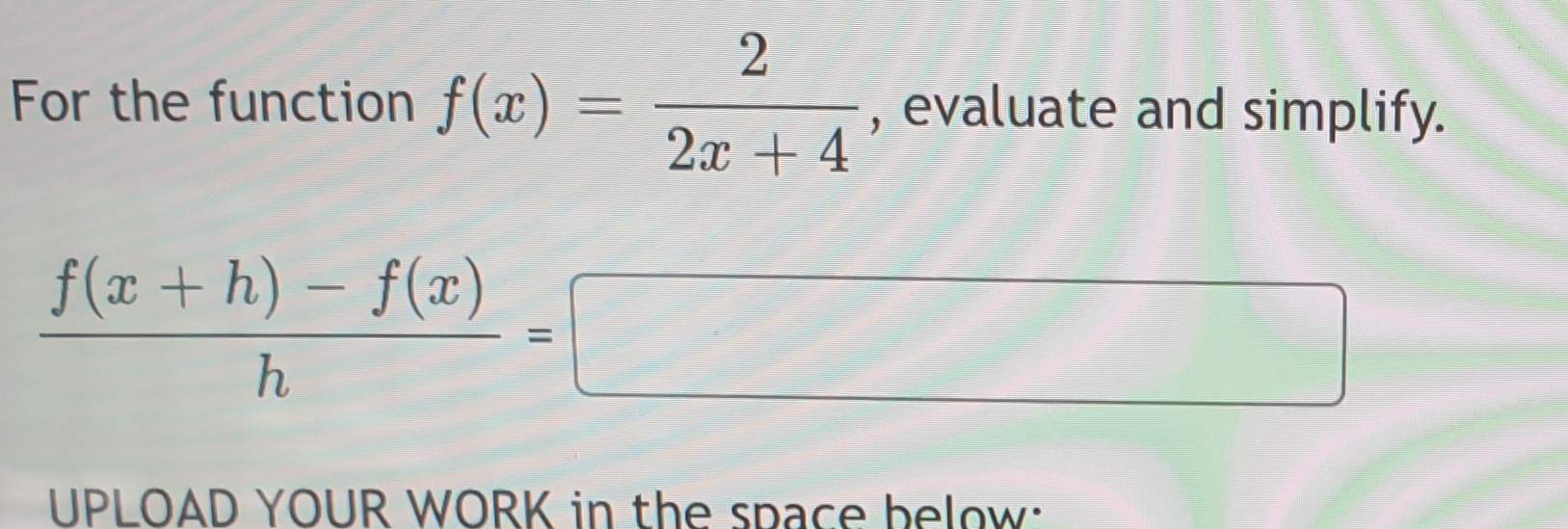  2 For the function f(xx) 2x + 4 evaluate and simplify.