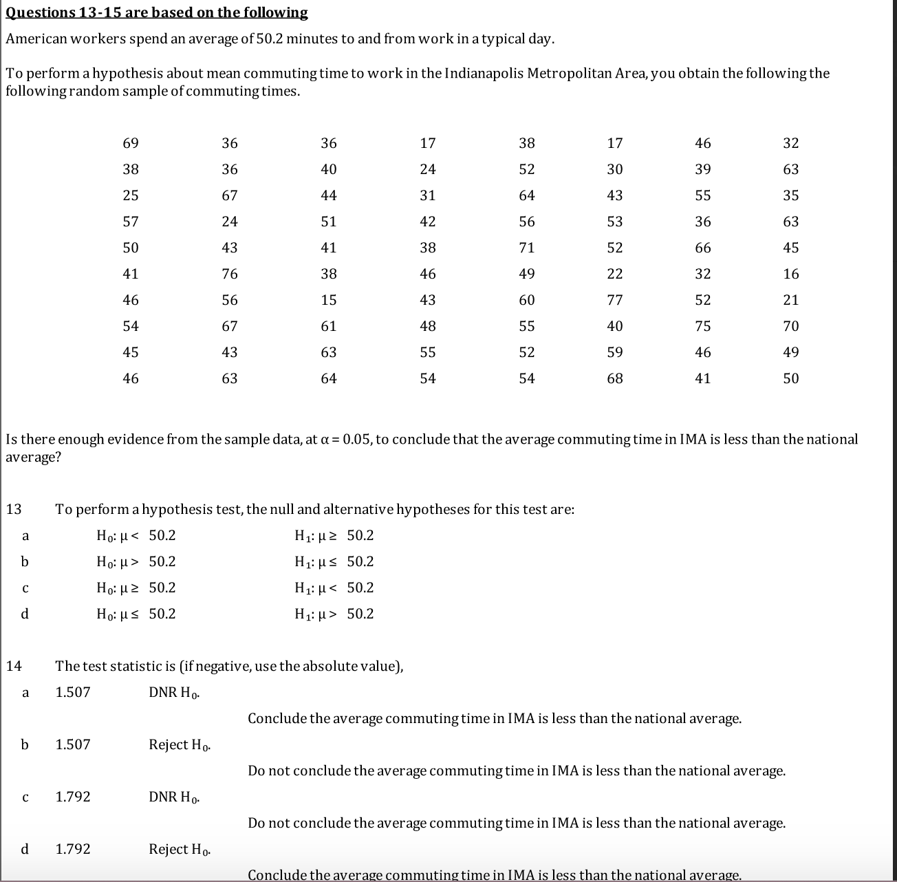 Can you please help me answer these problems? Thanks! Questions 13-15 are