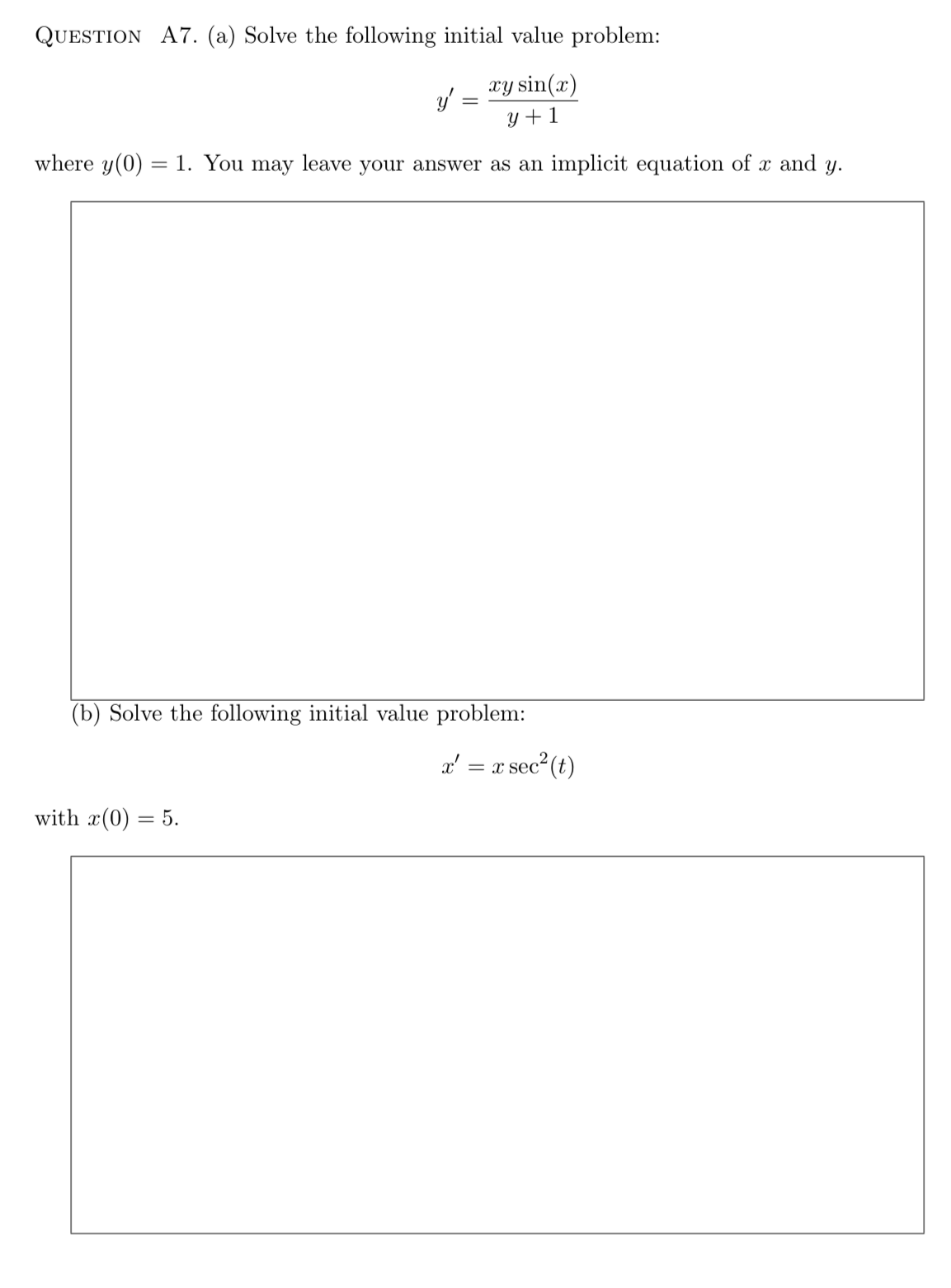 QUESTION A7. (a) Solve the following initial value problem: y' =