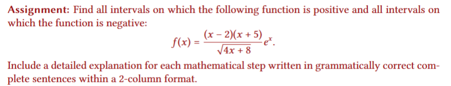 Assignment: Find all intervals on which the following function is positive