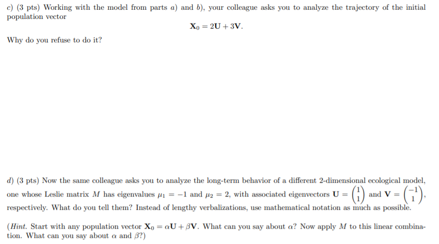 Let M be the Leslie matrix of a 2-dimensional ecological model, and