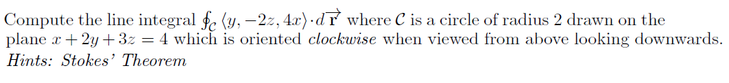 Compute the line integral using Stokes' theorem. Compute the line integral f6