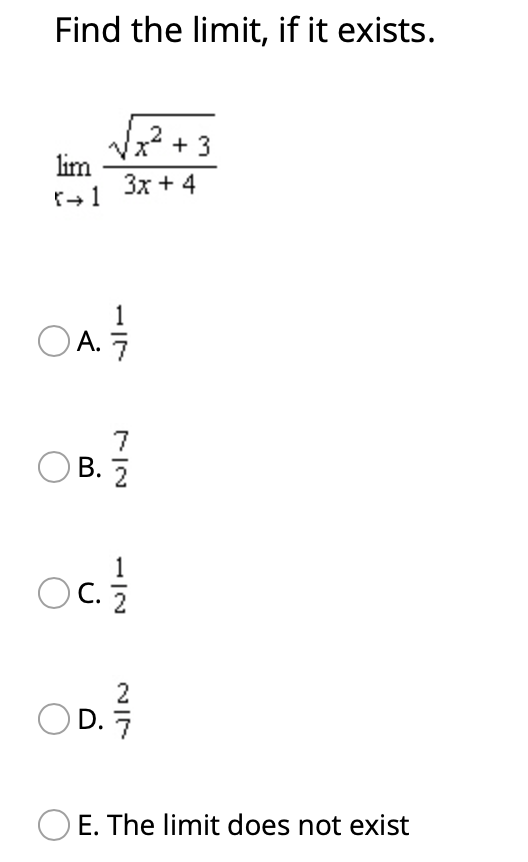not exist Find the limit, if it exists. lim ~x + 4