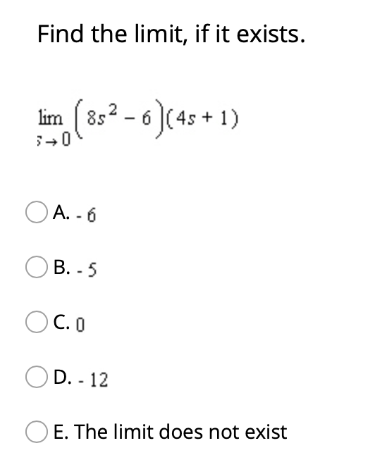 The limit does not existFind the limit, if it exists. lim 852