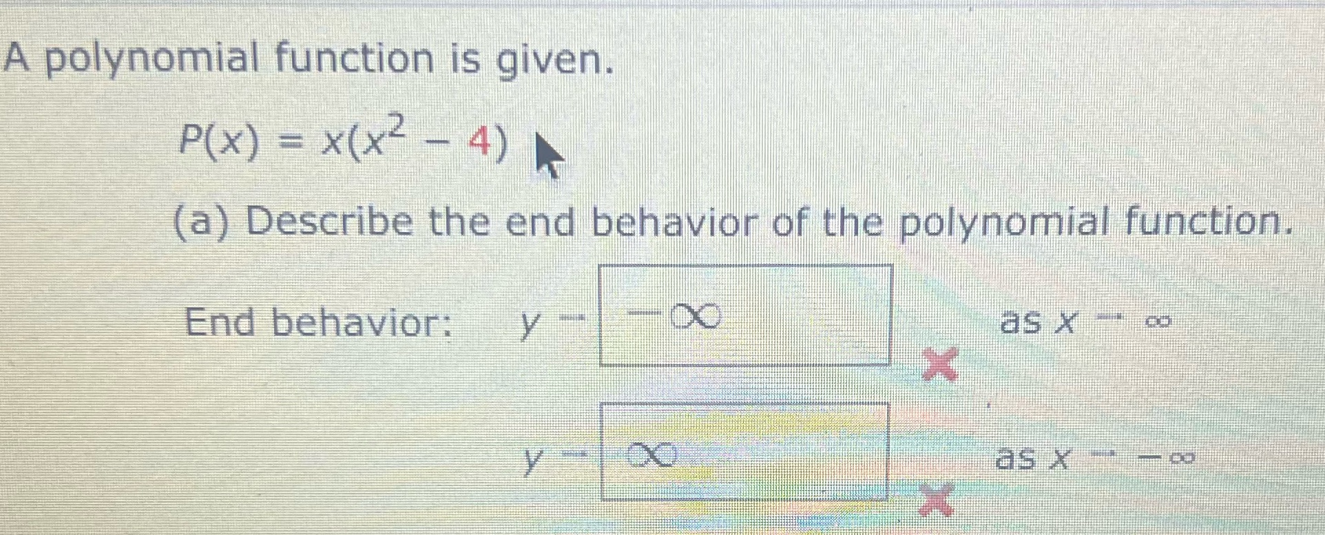  A polynomial function is given. P(x) = X(x2 - 4) (a)