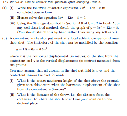  You should be able to answer this question after studying Unit
