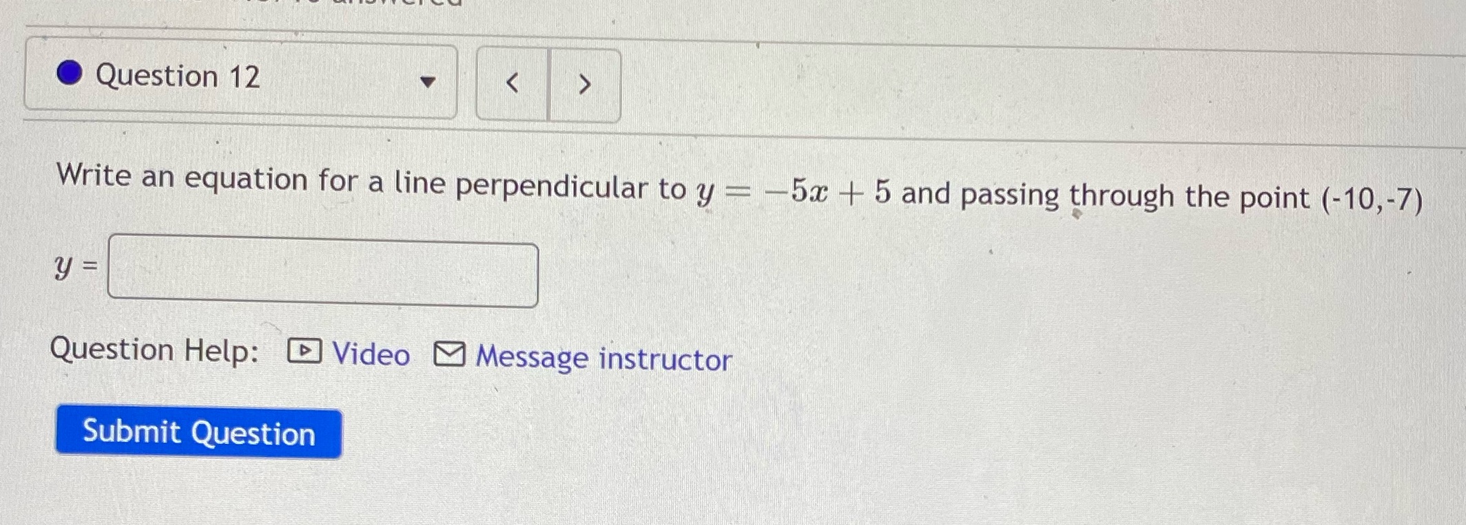  Question 12 K Write an equation for a line perpendicular to