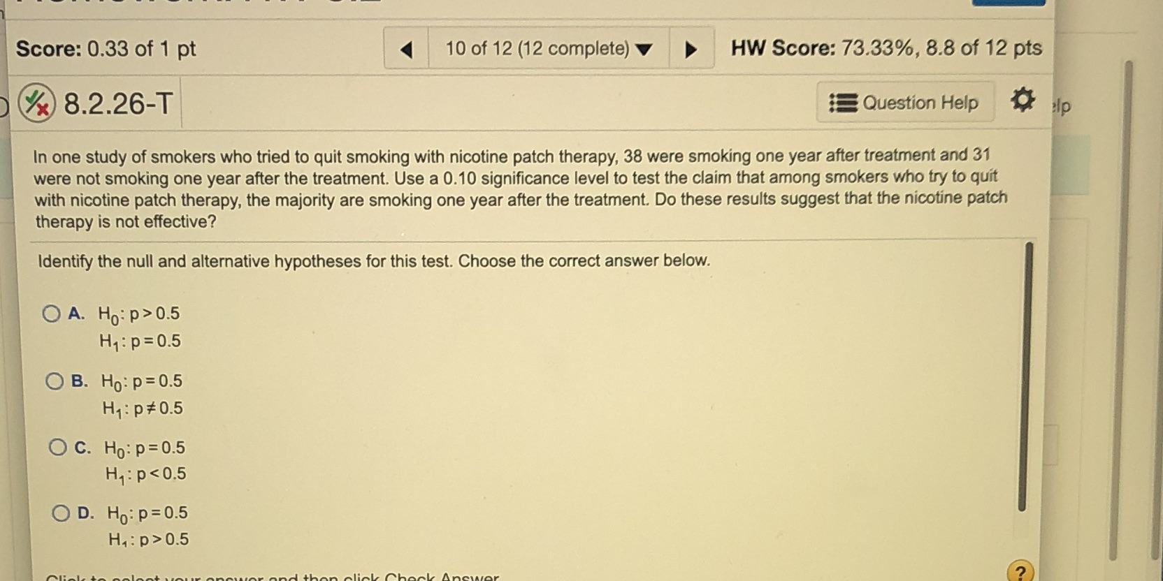 Also need to know Test statistic?P value?Sufficient or not? Reject or not?Conclusion?