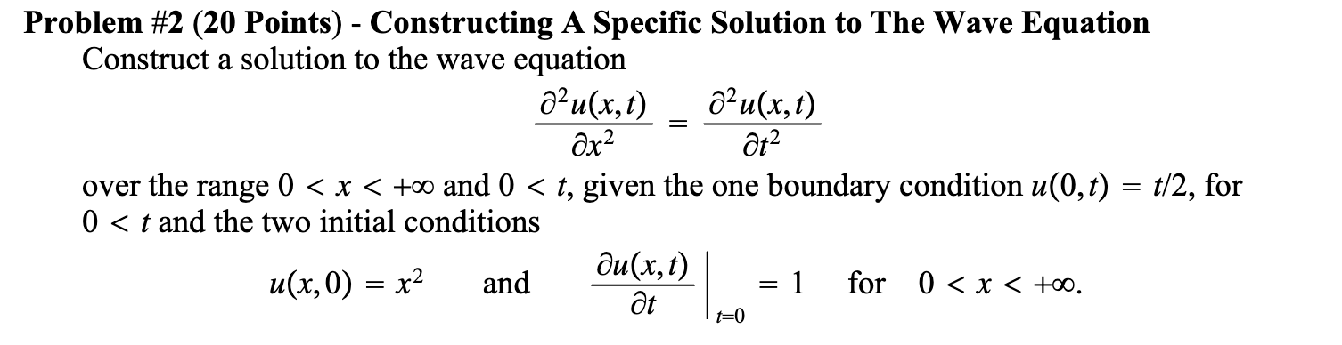  Problem #2 (20 Points) - Constructing A Specific Solution to The