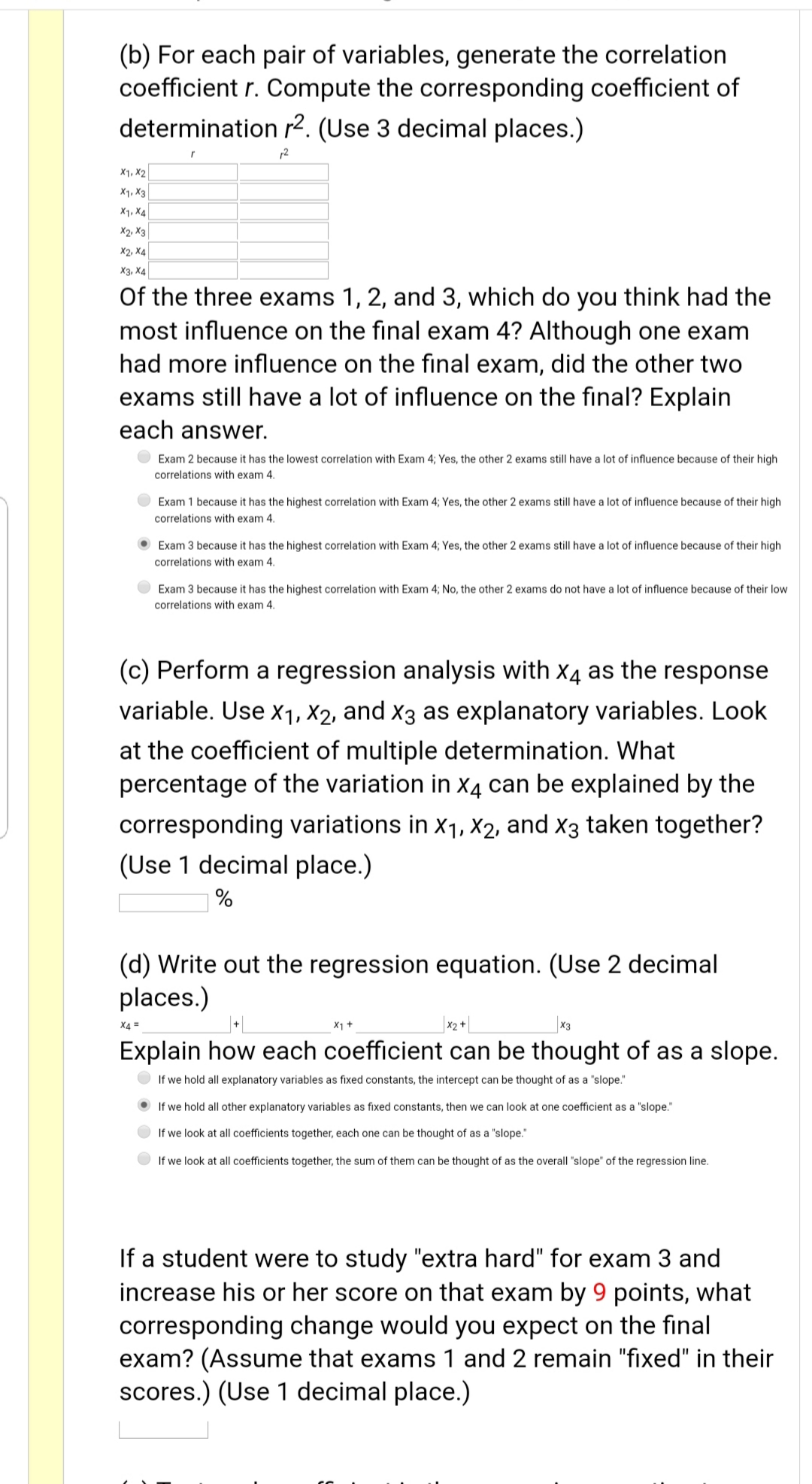 it is zero or not zero. Use level of significance 5%. (Use