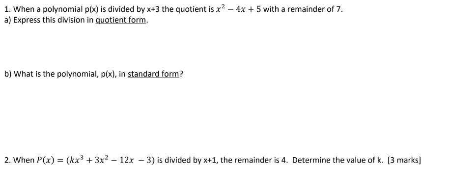 Help me do these questions please 1. When a polynomial p(x) is