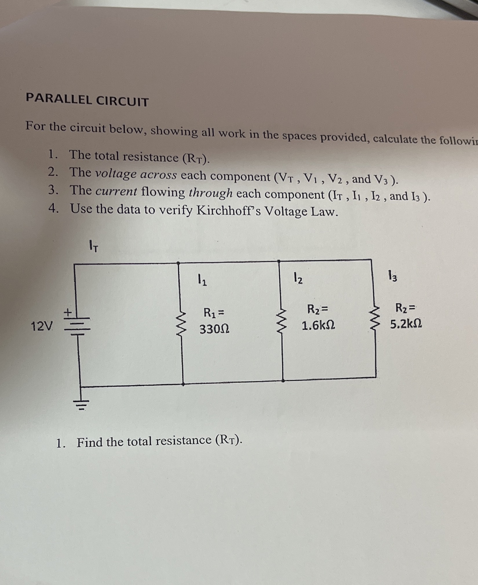 Solve the equation PARALLEL CIRCUIT For the circuit below, showing all work