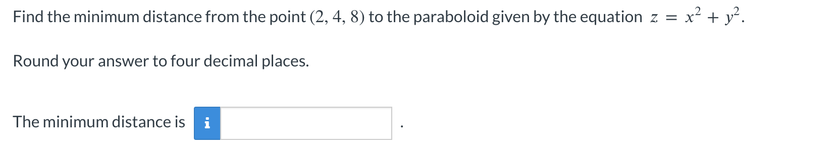 Find the minimum distance from the point (2, 4, 8) to