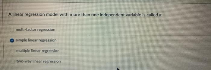  A linear regression model with more than one independent variable is