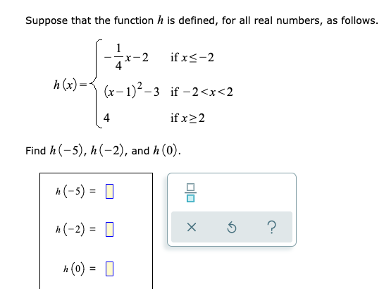 Suppose that the functionhis defined, for all real numbers, as follows. Suppose