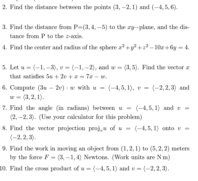 10. . . Find the distance between the points (3, 2,1)