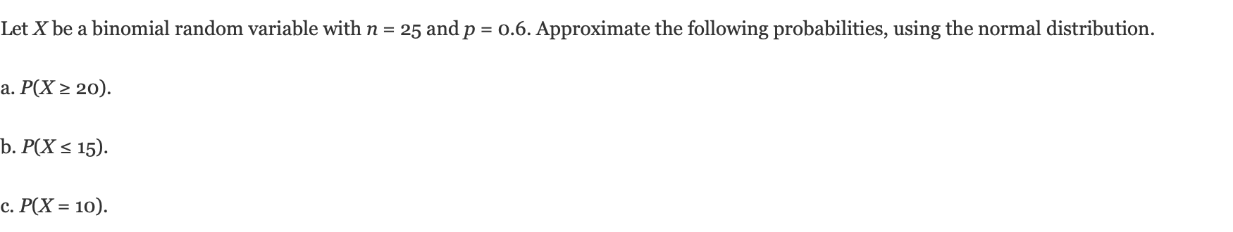 business stats Let X be a binomial random variable with n =