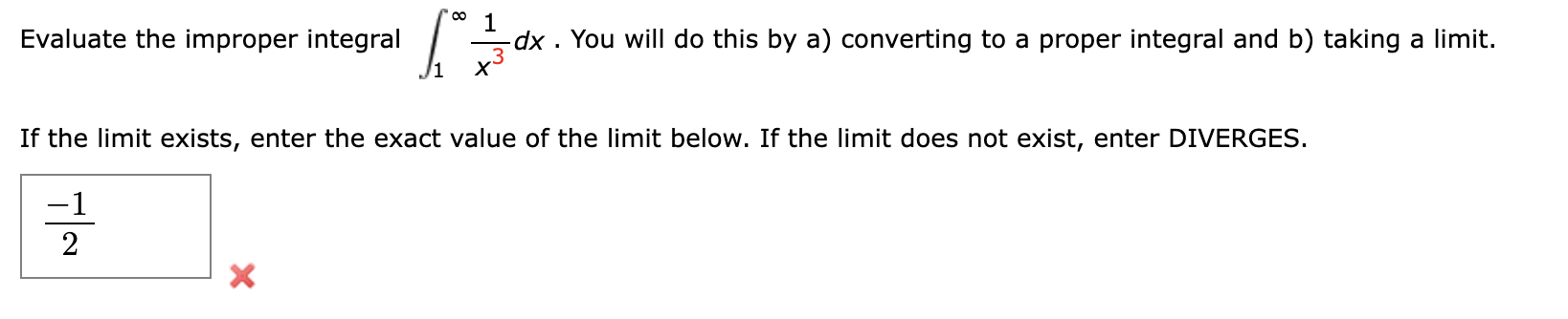 Evaluate the improper integral / %dx . You will do this