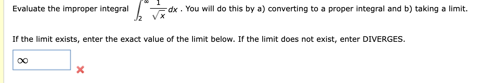 by a) converting to a proper integral and b) taking a limit.