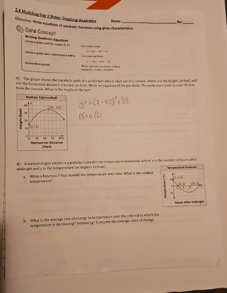  2.4 Modeling Day 2 Notes- Graphing Quadratics Objective: Write equations of