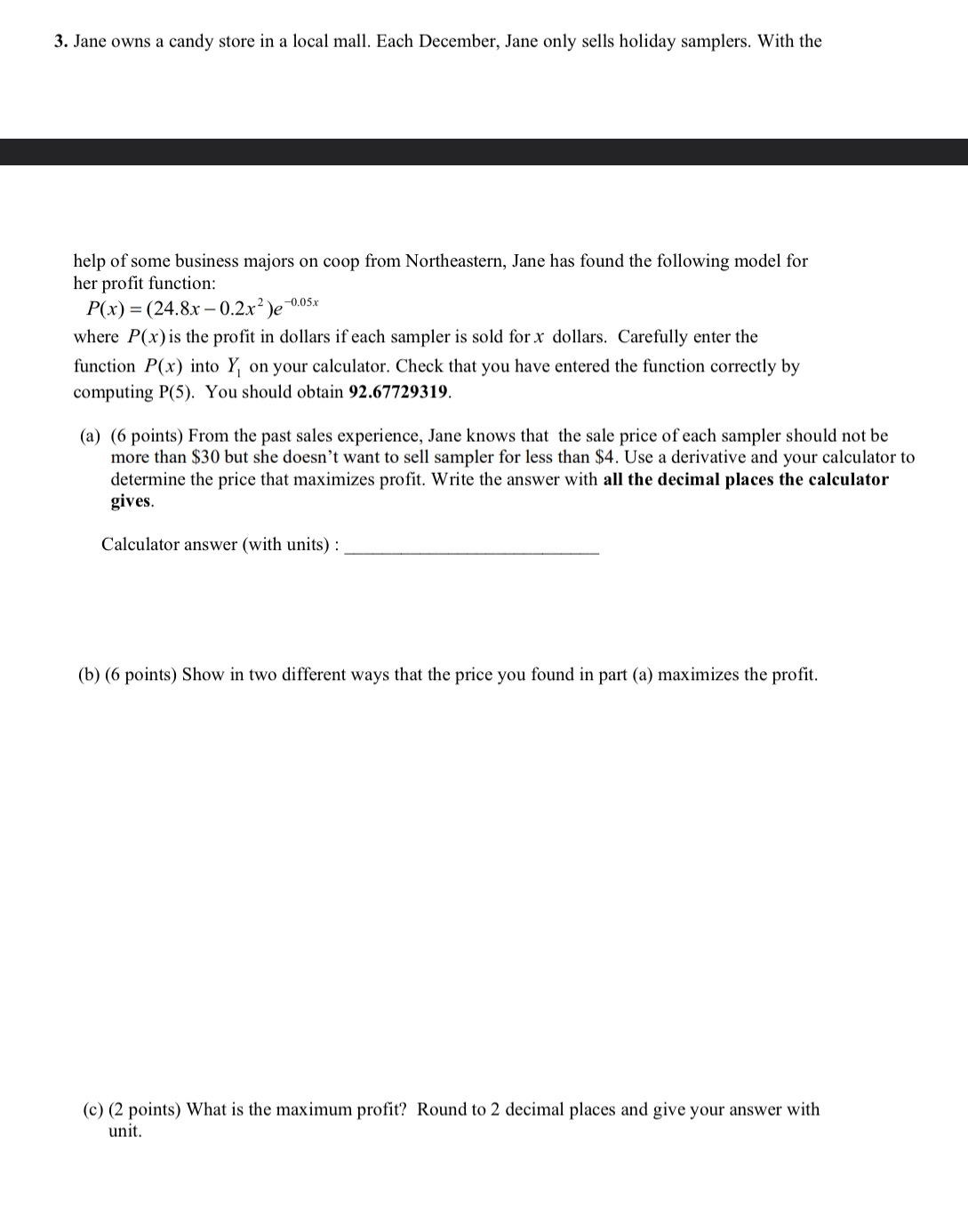 Please show work 3. Jane owns a candy store in a local