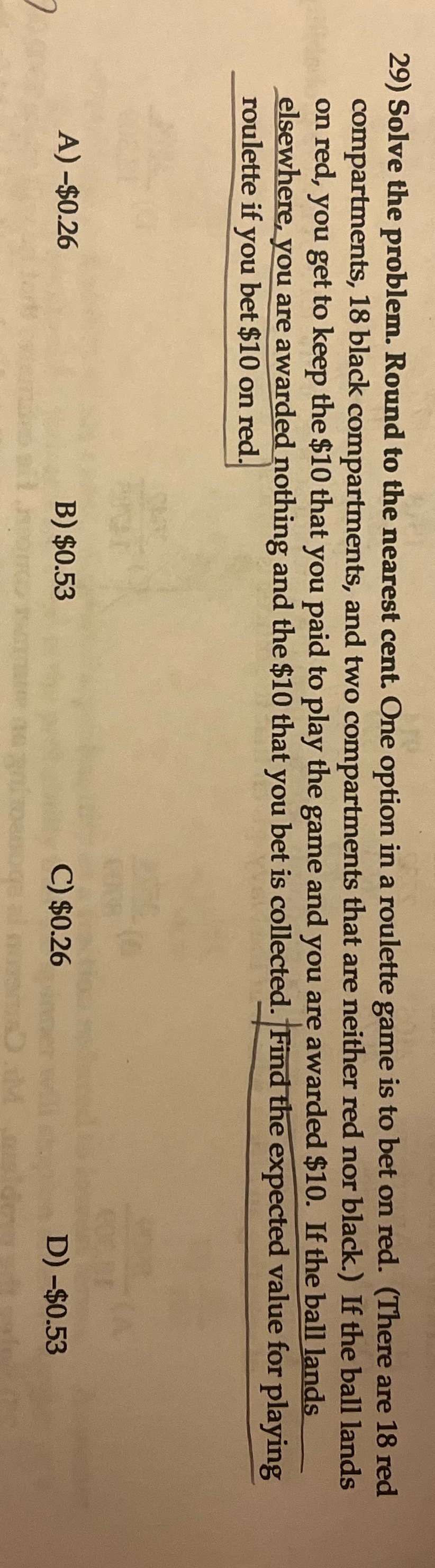 29) Solve the problem. Round to the nearest cent. One option