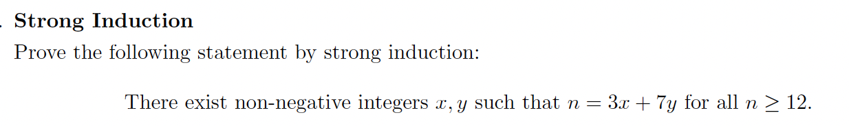 . Strong Induction Prove the following statement by strong induction: There