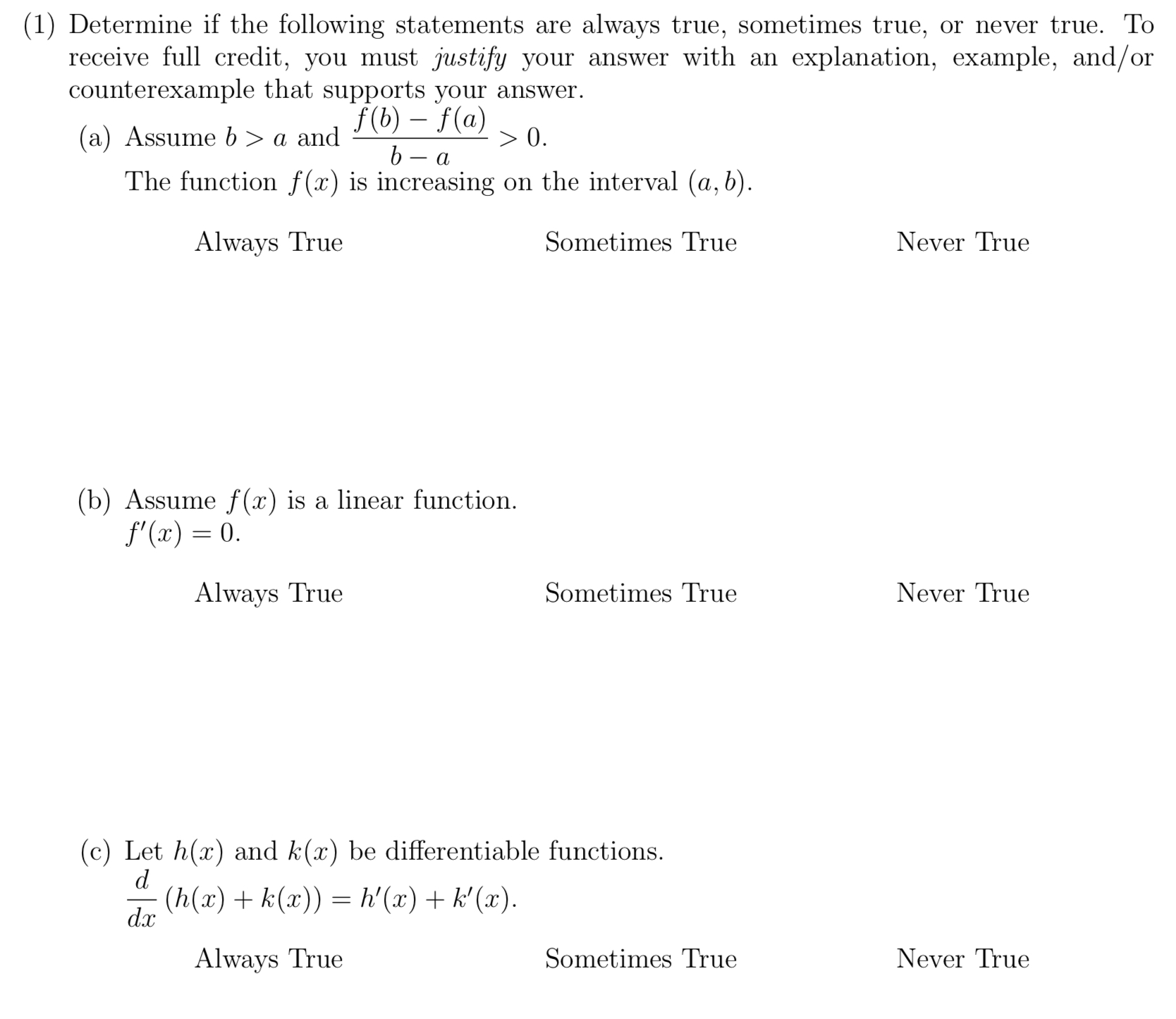 I need help with this multiple part question. (1) Determine if the