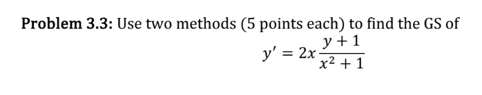  Problem 3.3: Use two methods (5 points each) to find the
