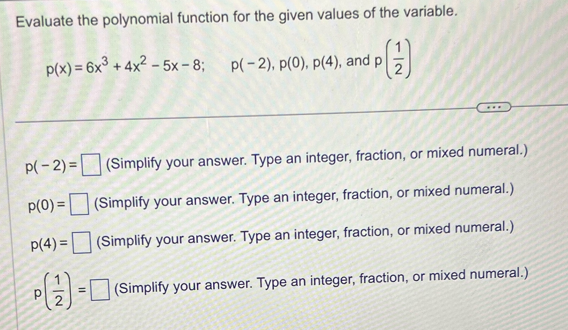  Evaluate the polynomial function for the given values of the variable.