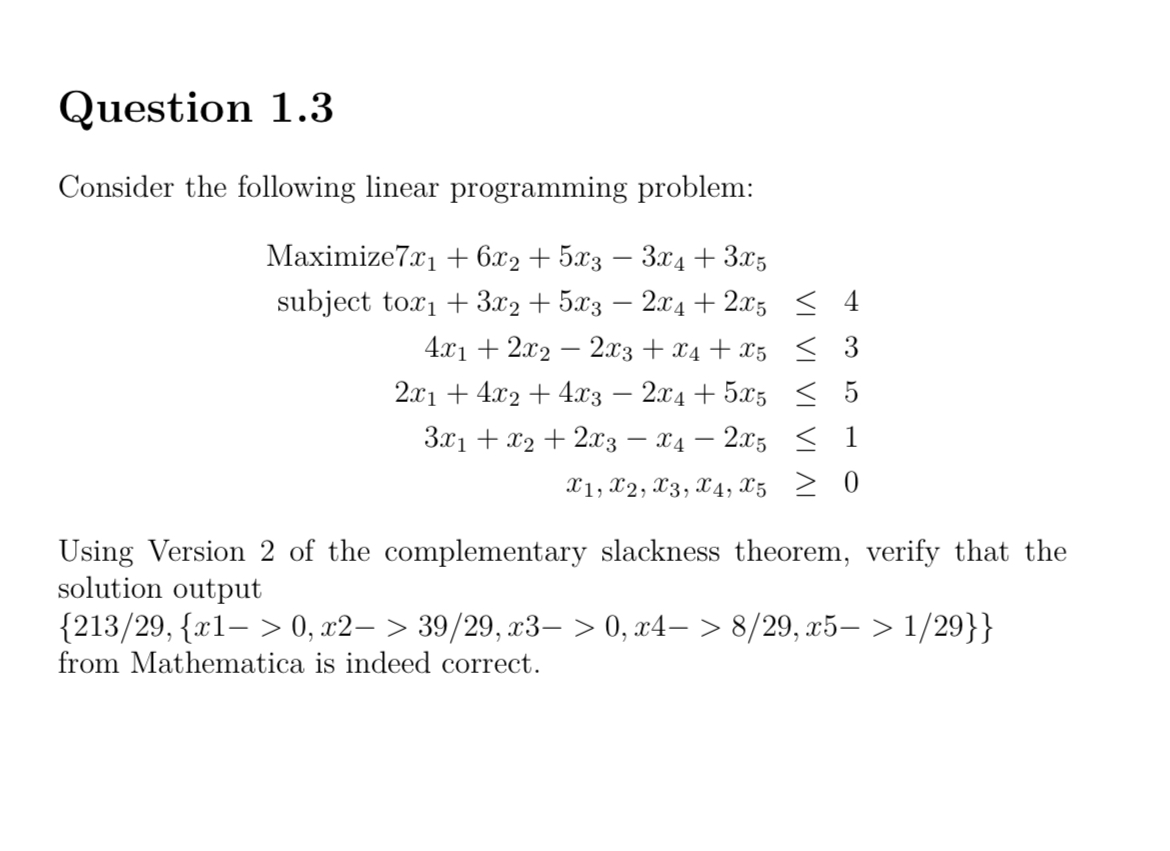  Question 1.3 Consider the following linear programming problem: Maximize7x1 + 6x2