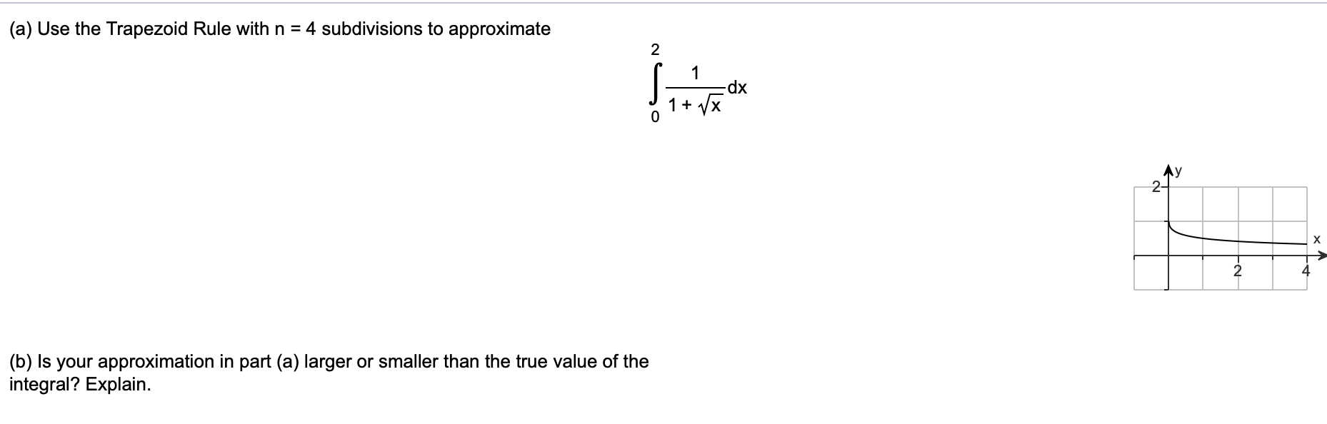 math help please (a) Use the Trapezoid Rule with n = 4
