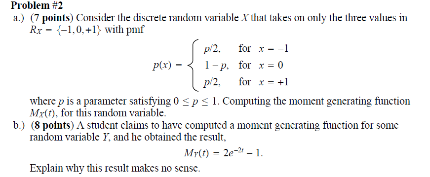  Problem #2 a.) (7 points) Consider the discrete random variable X