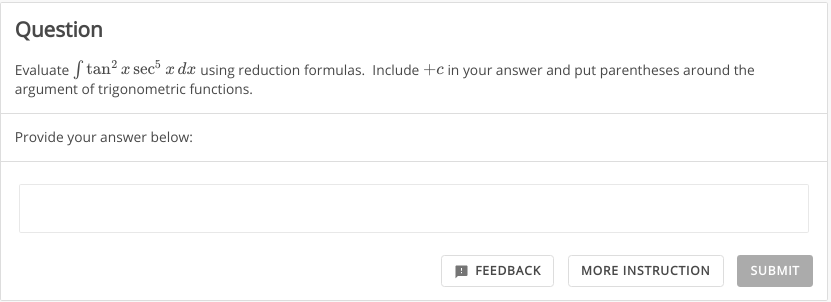  Question Evaluate Item2 3 sec5 3: dz using reduction formulas. Include