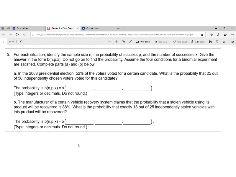  For each situation, identify the sample size n, the probability of