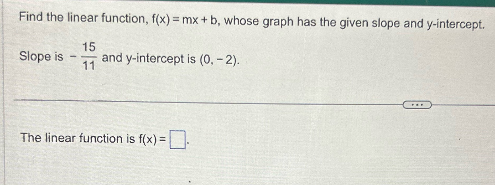  Find the linear function, f(x) = mx + b, whose graph