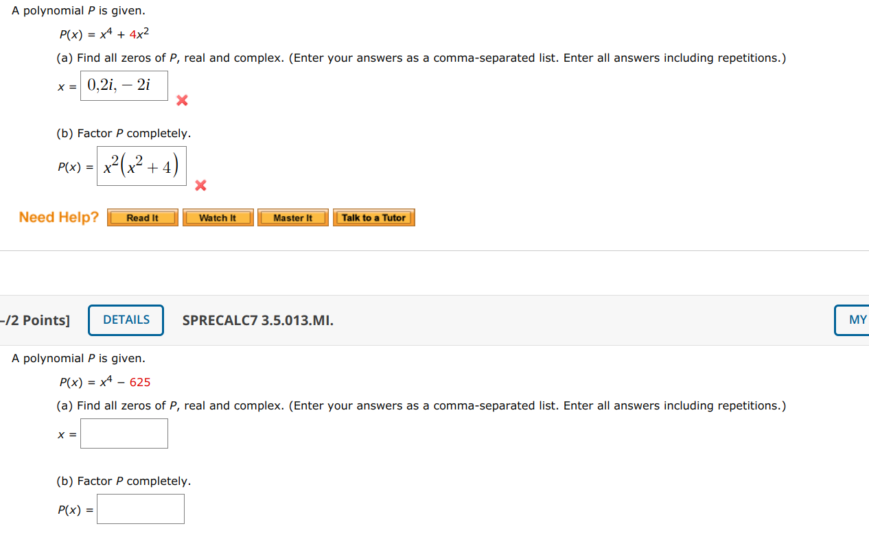 need help answering A polynomial P is given. P(x) = x4 +