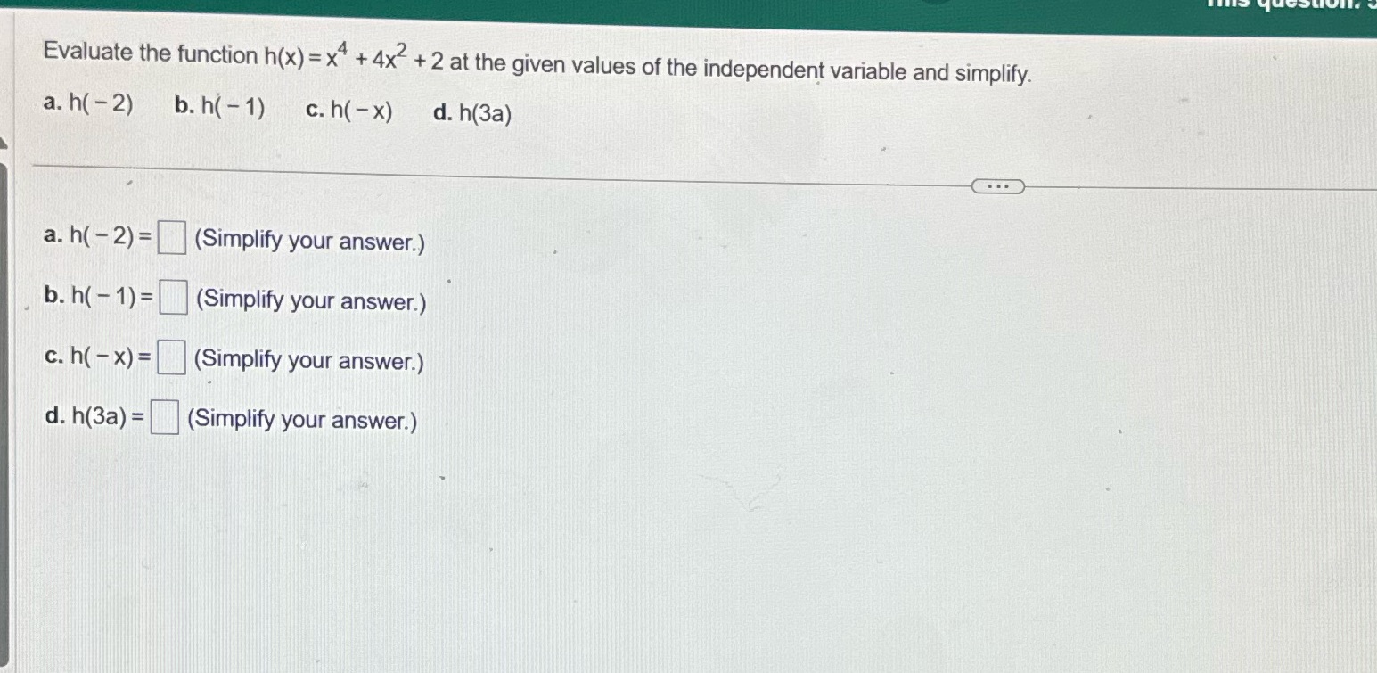  Evaluate the function h(x) =x# + 4x + 2 at the