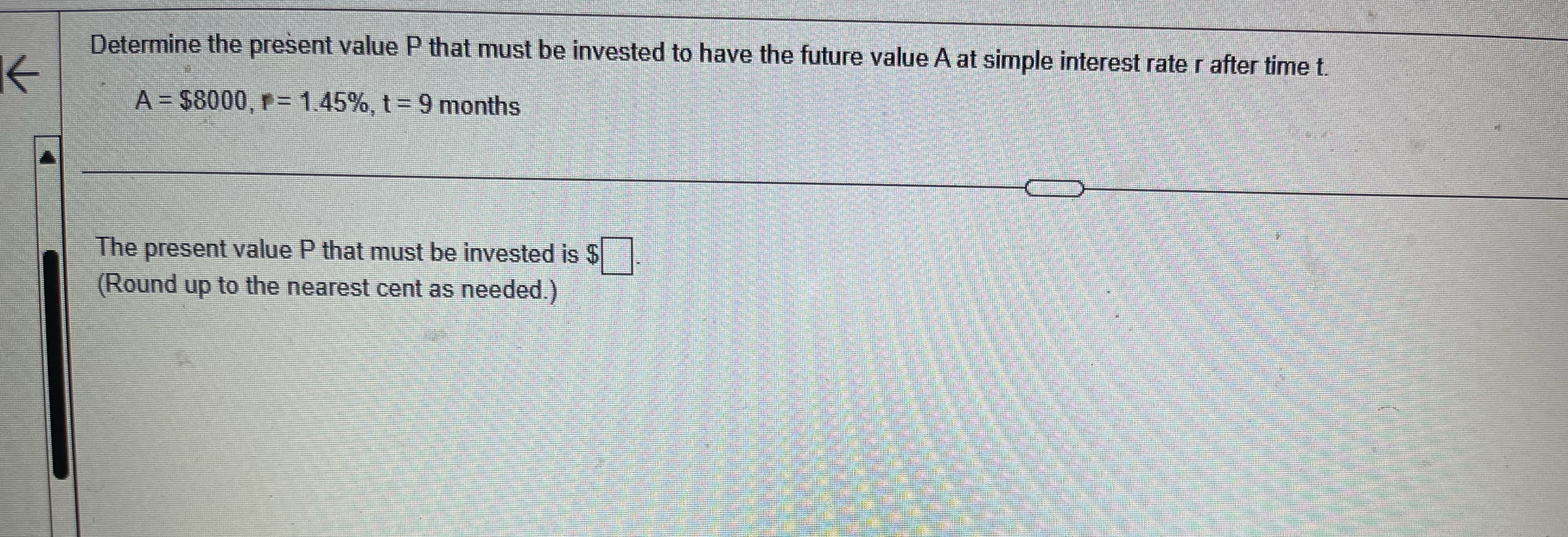 Determine the present value Determine the present value P that must be