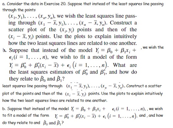 Answer these numericals a. Consider the data in Exercise 20. Suppose that