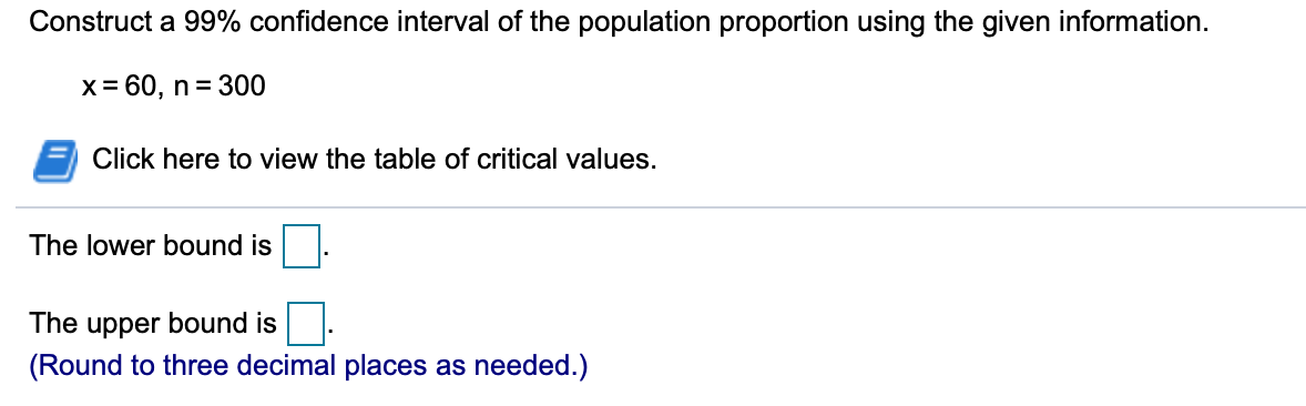  Construct a 99% confidence interval of the population proportion using the