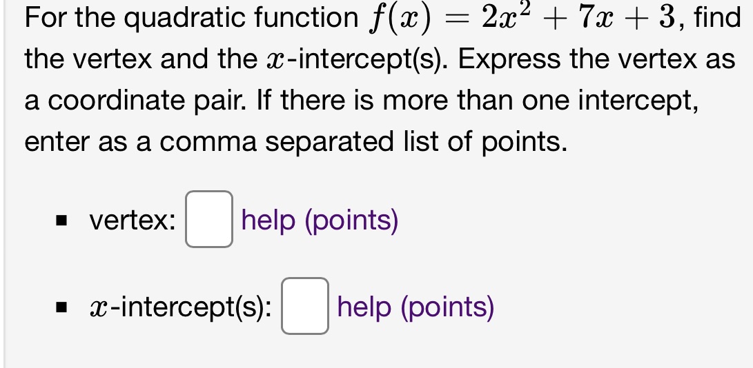  For the quadratic function f(z) = 2z* + Tz + 3,