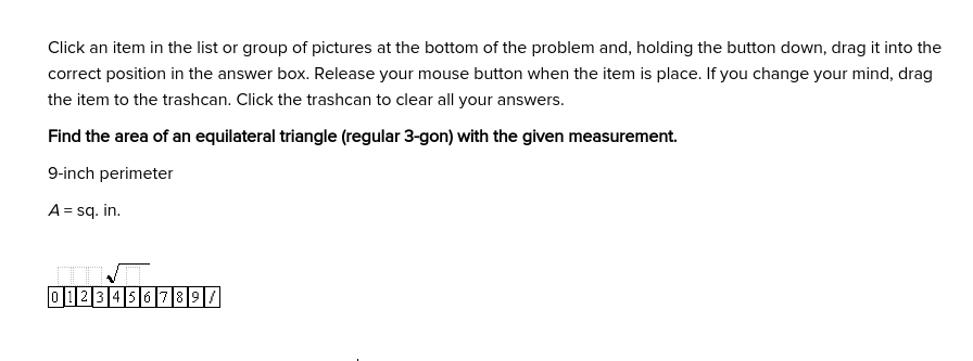 it into the correct position in the answer box. Release your mouse