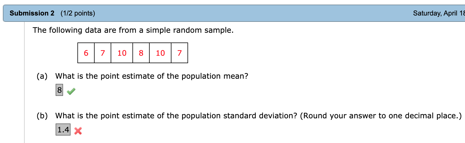 Can'r figure out why the second answer is wrong? The following data