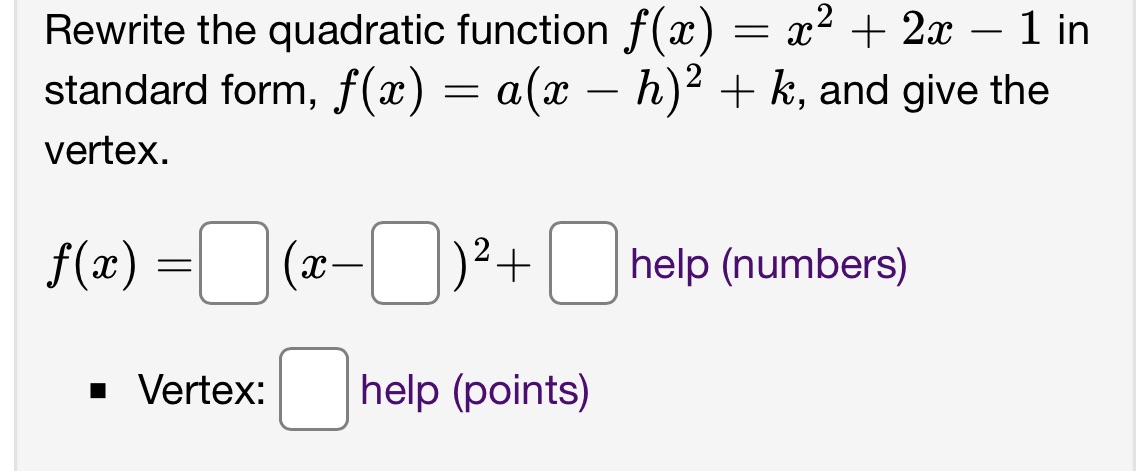 Rewrite the quadratic function f(x ) = x2 + 2x -
