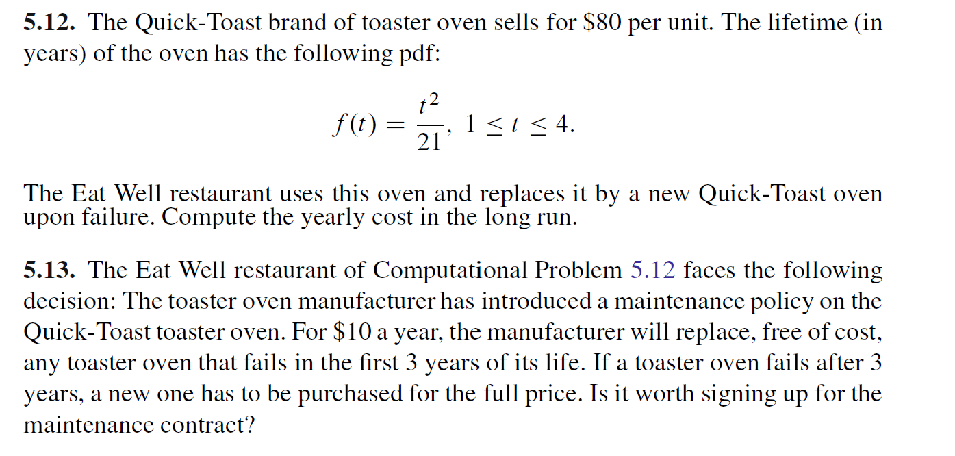 Answer 5.13 only (the second question) 5.12. The QuickToast brand of toaster