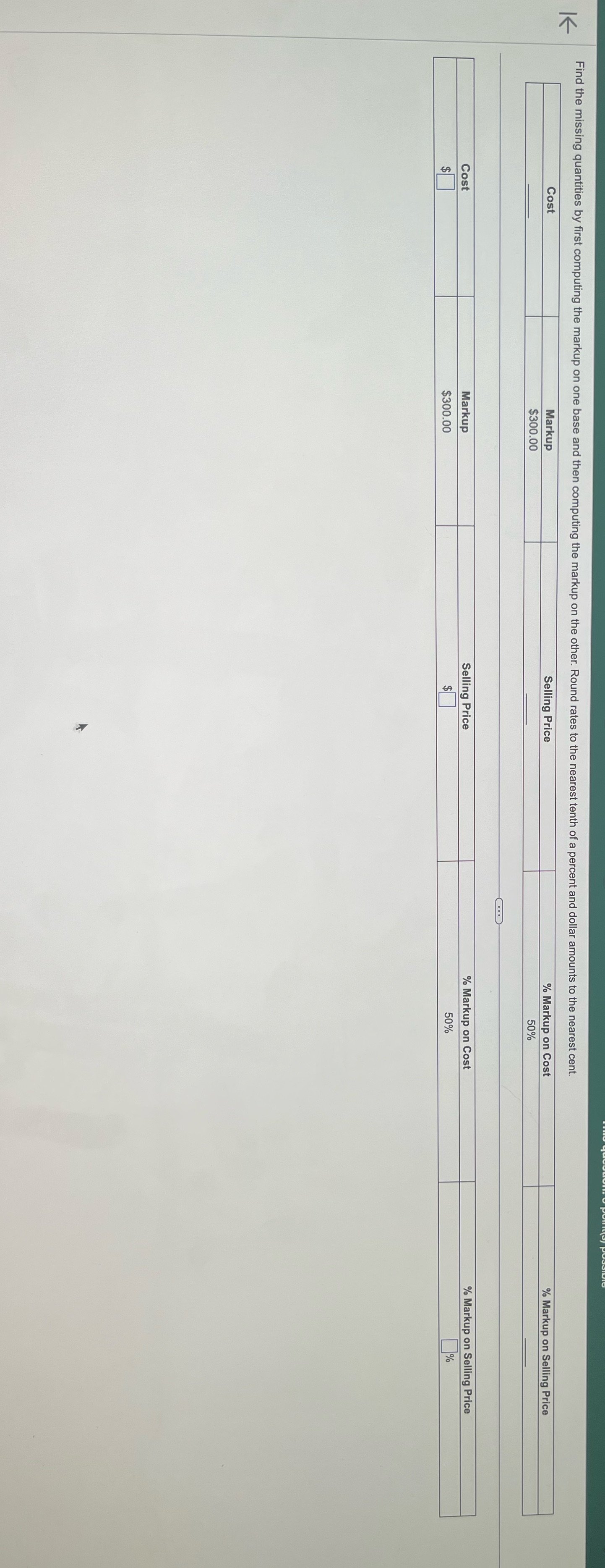 Question 13 Find the missing quantities by first computing the markup on